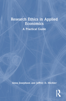 Hardcover Research Ethics in Applied Economics: A Practical Guide Book