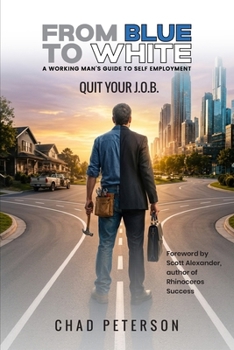 Paperback From Blue to White: Quit Your J.O.B. Book