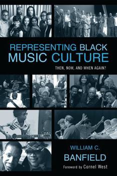 Paperback Representing Black Music Culture: Then, Now, and When Again? Book
