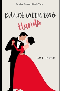 Dance with Two Hands: Baxley Bakery Book Two