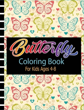 Paperback Butterfly Coloring Book for Kids Ages 4-8: Butterfly Coloring Book for Little Kids Book