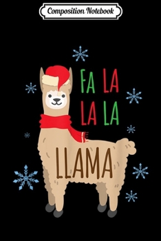Paperback Composition Notebook: Fa la la Llama Christmas Winter Snow Lamb Funny Gift Journal/Notebook Blank Lined Ruled 6x9 100 Pages Book