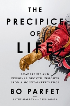 Paperback The Precipice of Life: Leadership and Personal Growth Insights from a Mountaineer's Edge Book