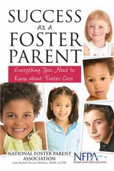 Paperback Success as a Foster Parent: Everything You Need to Know about Foster Care Book