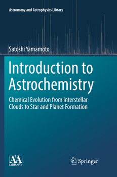 Paperback Introduction to Astrochemistry: Chemical Evolution from Interstellar Clouds to Star and Planet Formation Book