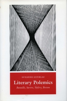 Paperback Literary Polemics: Bataille, Sartre, Valéry, Breton Book