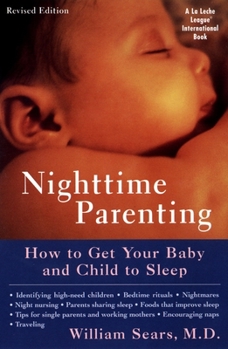 Paperback Nighttime Parenting: How to Get Your Baby and Child to Sleep Book