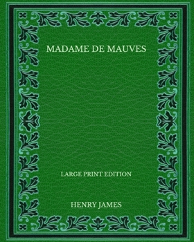 Paperback Madame de Mauves - Large Print Edition Book
