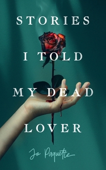 Paperback Stories I Told My Dead Lover Book