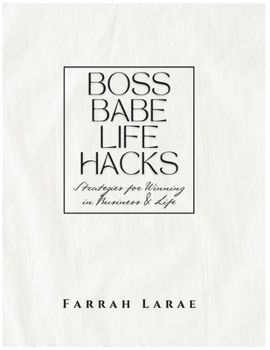 Paperback Boss Babe Life Hacks: Strategies for Winning In Business & Life Book