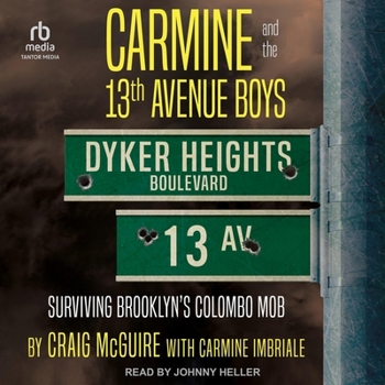 Audio CD Carmine and the 13th Avenue Boys: Surviving Brooklyn's Colombo Mob Book