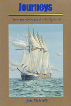 Paperback Journeys Down the Alberni Canal to Barkl Book