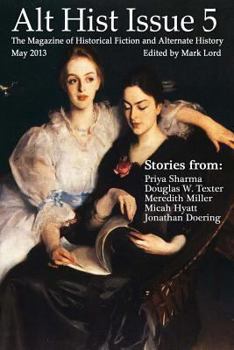 Paperback Alt Hist Issue 5: The Magazine of Historical Fiction and Alternate History Book