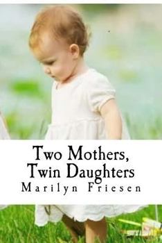 Paperback Two Mothers, Twin Daughters Book