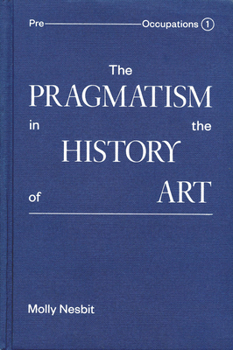 Hardcover The Pragmatism in the History of Art Book