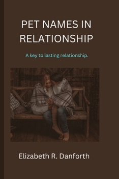 Paperback Pet Names in Relationship: A key to lasting relationship Book