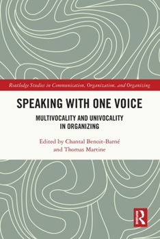 Paperback Speaking With One Voice: Multivocality and Univocality in Organizing Book