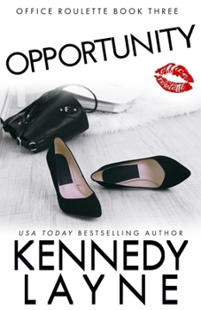 Opportunity - Book #3 of the Office Roulette