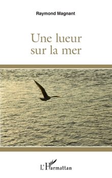 Paperback Une lueur sur la mer [French] Book