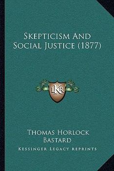 Paperback Skepticism And Social Justice (1877) Book