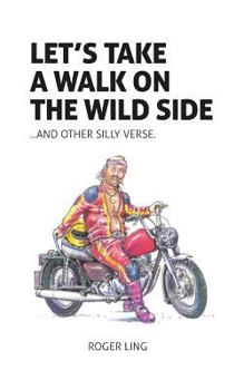Paperback Let's Take a Walk on the Wild Side and Other Silly Verse Book