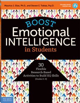 Paperback Boost Emotional Intelligence in Students: 30 Flexible Research-Based Activities to Build Eq Skills (Grades 5-9) Book