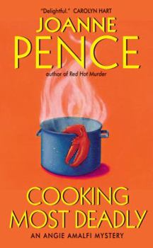 Cooking Most Deadly - Book #4 of the Angie Amalfi