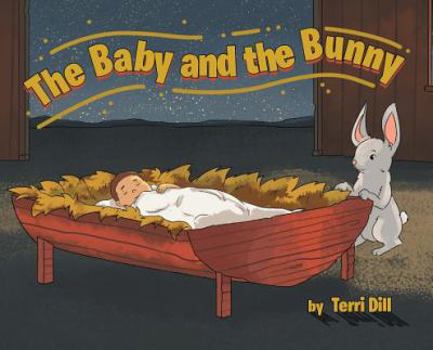 Hardcover The Baby and the Bunny Book