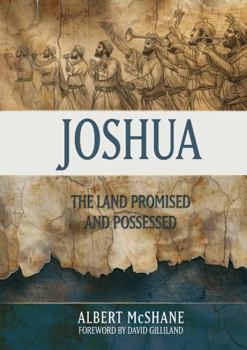 Joshua: The Land Promised and Possessed