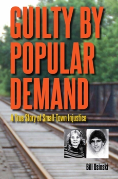 Guilty by Popular Demand: A True Story of Small-Town Injustice - Book  of the True Crime History