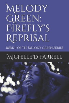 Paperback Melody Green: Firefly's Reprisal: Book 3 of the Melody Green Series Book