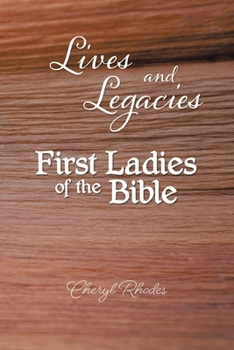 Paperback Lives and Legacies: First Ladies of the Bible Book