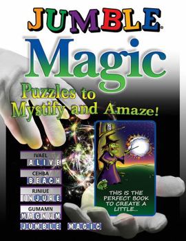 Paperback Jumble Magic: Puzzles to Mystify and Amaze! Book