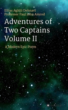 Paperback Adventures Of Two Captains Volume II: A Modern Epic Poem Book