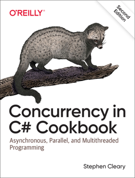 Paperback Concurrency in C# Cookbook: Asynchronous, Parallel, and Multithreaded Programming Book