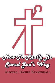 Paperback How To Really Be Saved God's Way Book