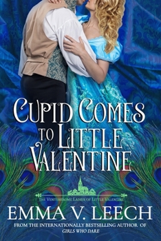 Cupid Comes to Little Valentine (The Venturesome Ladies of Little Valentine)