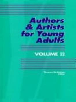 Authors & Artists for Young Adults, Volume 22 - Book #22 of the Authors and Artists for Young Adults