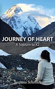 Paperback Journey of Heart: A Sojurn to K2 Book