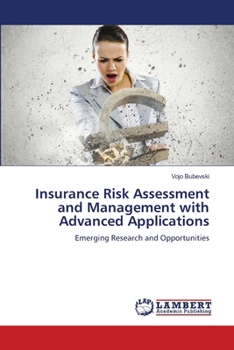 Paperback Insurance Risk Assessment and Management with Advanced Applications Book