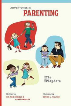 Paperback Adventures in Parenting: The Playdate Book