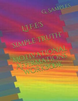 Paperback L.I.F.E's 'simple Truth' Motivational Affirmations Workbook Book