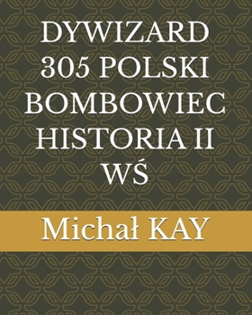 Paperback Dywizard 305 Polski Bombowiec Historia II WŚ [Polish] Book