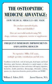 Paperback The Osteopathic Medicine Advantage: How Medical Miracles Are Made Book
