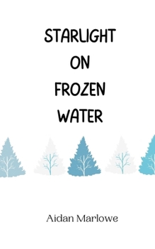 Paperback Starlight on Frozen Water Book