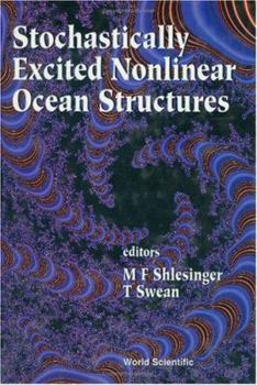 Hardcover Stochastically Excited Nonlinear Ocean Structures Book