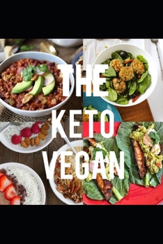 Paperback The Keto Vegan: A complete guide to following the keto diet as a vegan Book