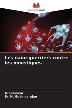 Paperback Les nano-guerriers contre les moustiques [French] Book