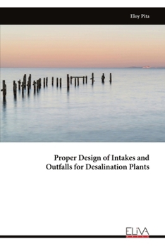 Paperback Proper Design of Intakes and Outfalls for Desalination Plants Book