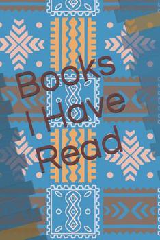 Paperback Books I Have Read: Book Lovers Journal Log Book